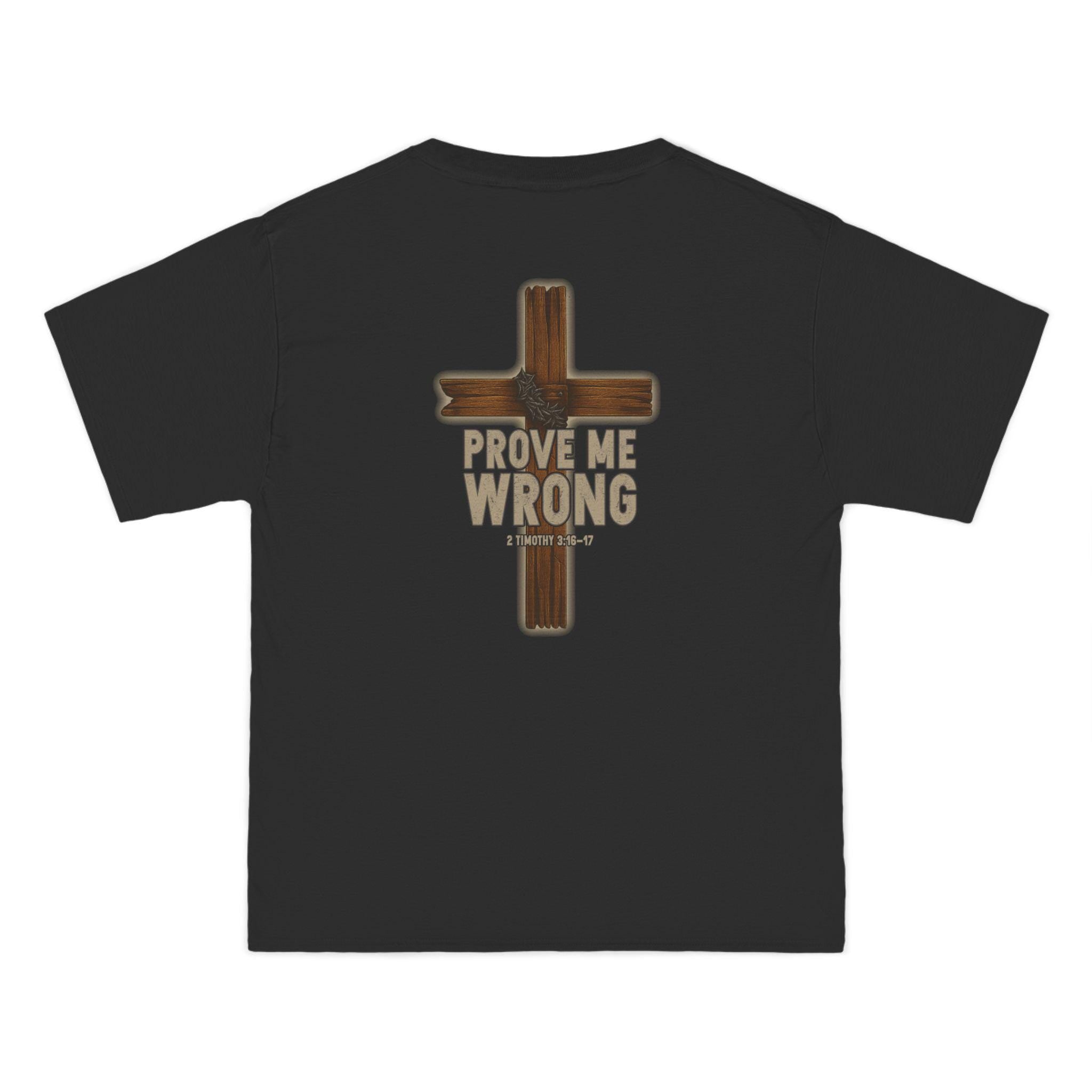 Prove Me Wrong Christian T-Shirt - 2 Timothy 3:16-17 - Tribute Faith Shirt