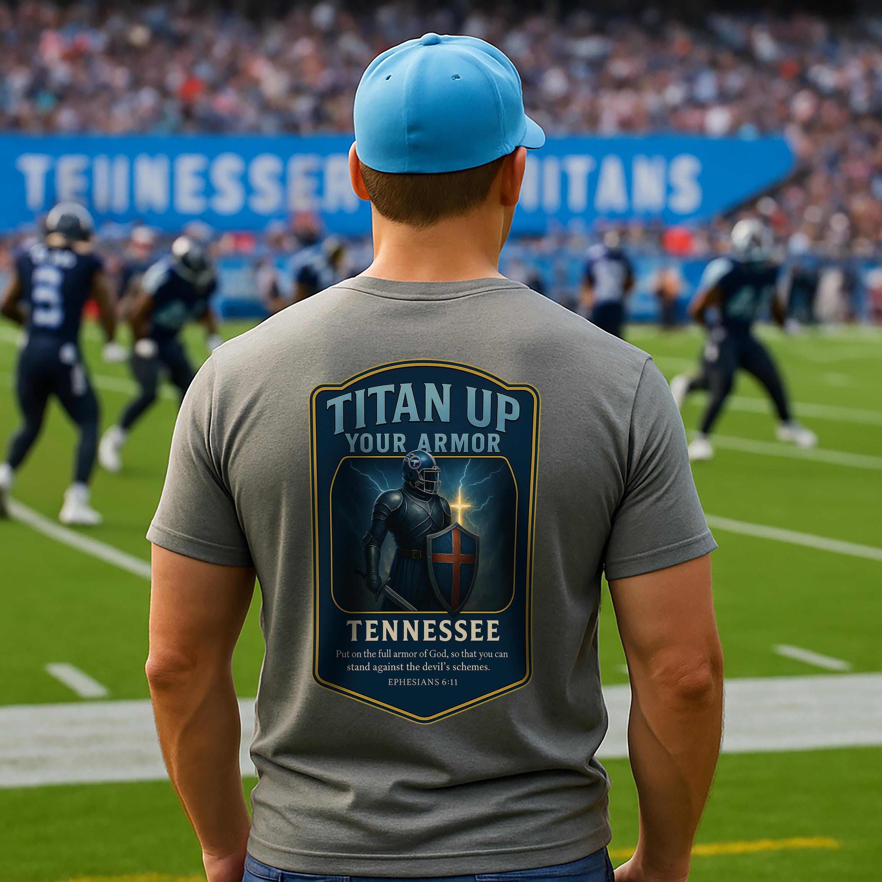 TN-Titan Up Your Armor Christian T-Shirt, Tennessee Faith Tee, Ephesians 6:11, Redeemed Faith Apparel, God Bless America Collection