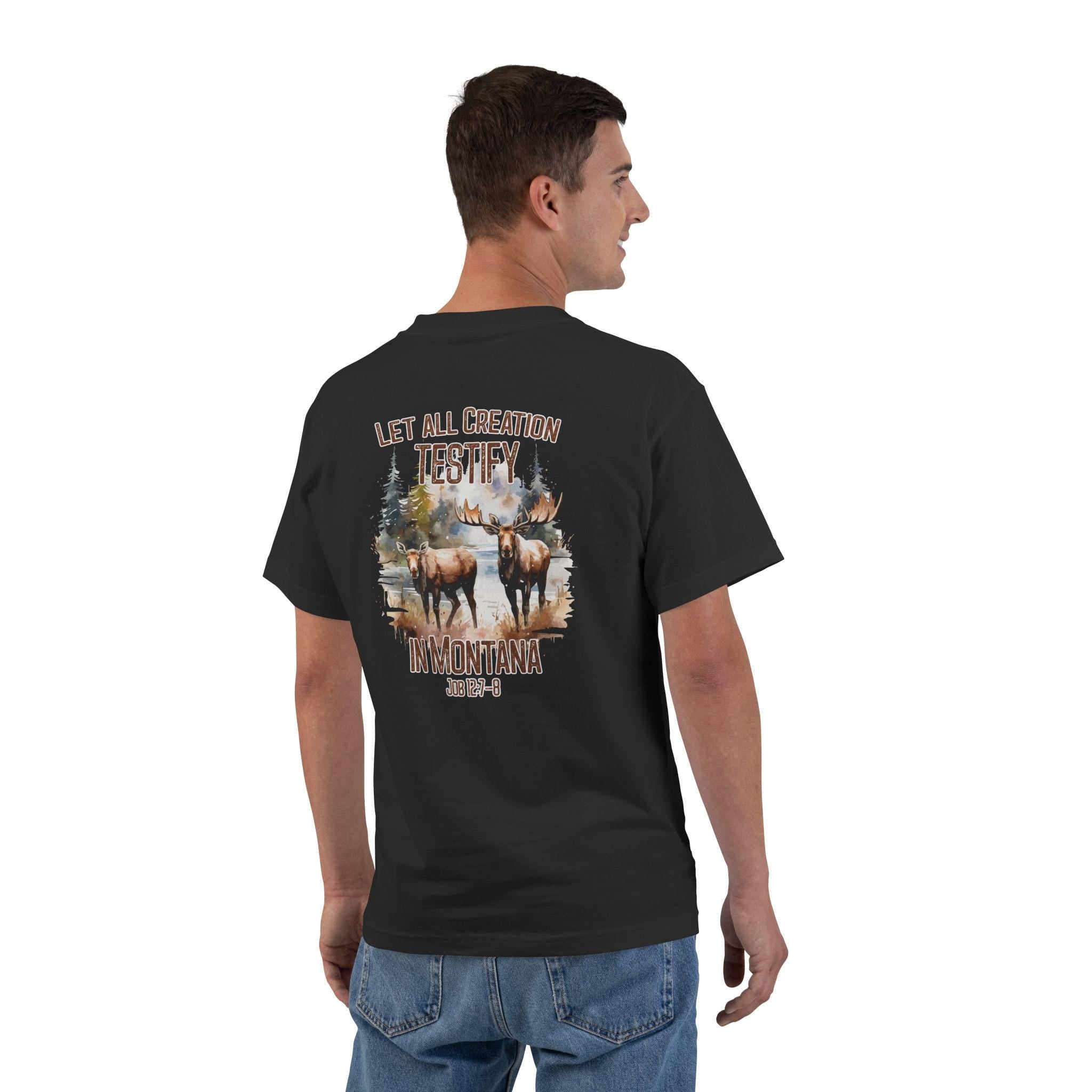 MT-Let All Creation Testify in Montana, Christian Shirt, Job 1278 t-shirt, Wildlife Faith Tee, Moose Design, God Bless America Collection