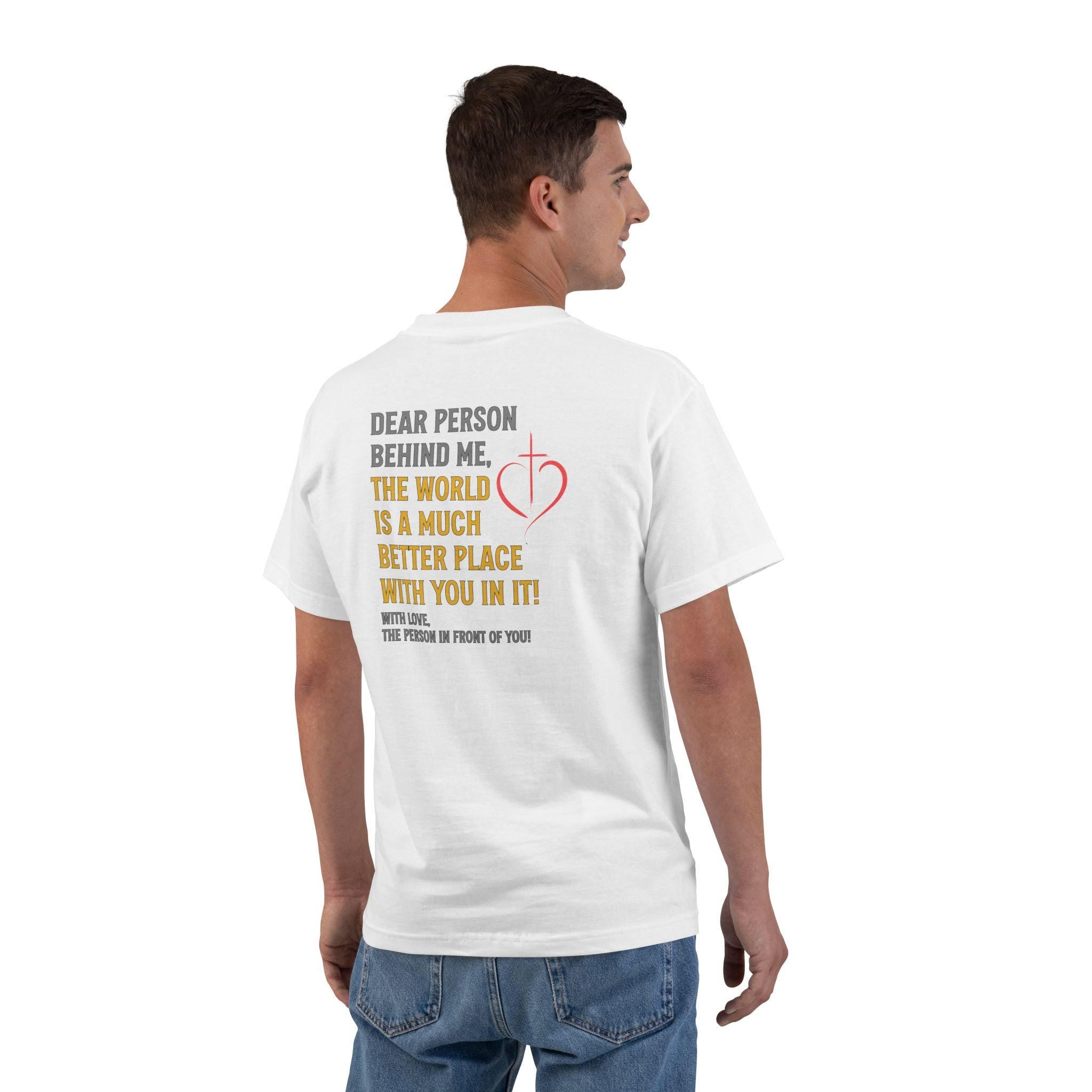 Dear Person Behind Me Shirt - Inspirational Christian T-Shirt, Faith Kindness Tee, Uplifting Message Shirt, Encourage Others Shirt