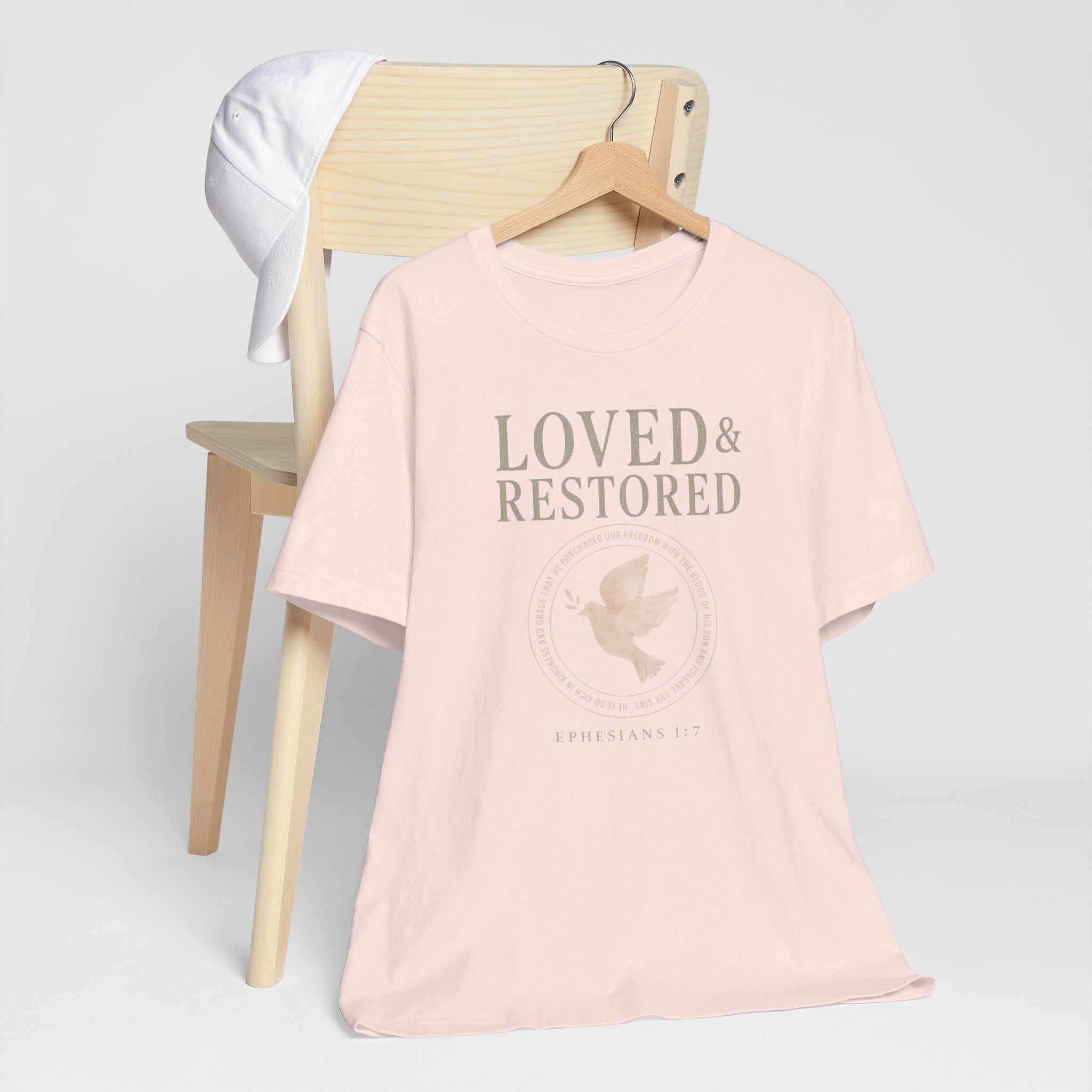 Loved and Restored Womens Christian T-Shirt - Ephesians 1:7 Bible Verse Tee, Grace and Forgiveness Faith Shirt, Redeemed Faith Apparel