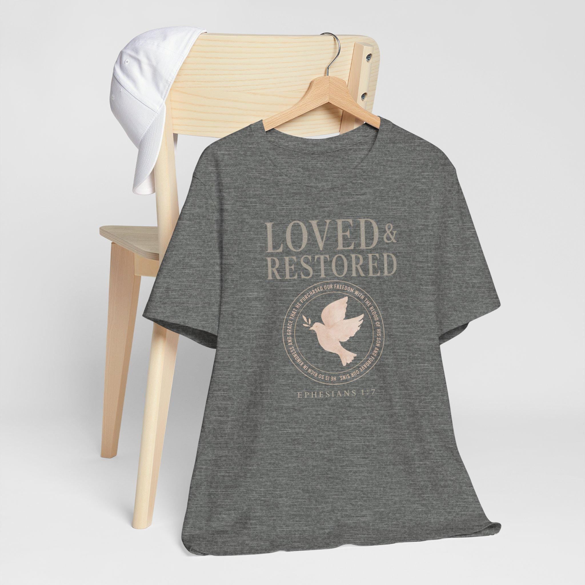 Loved and Restored Womens Christian T-Shirt - Ephesians 1:7 Bible Verse Tee, Grace and Forgiveness Faith Shirt, Redeemed Faith Apparel
