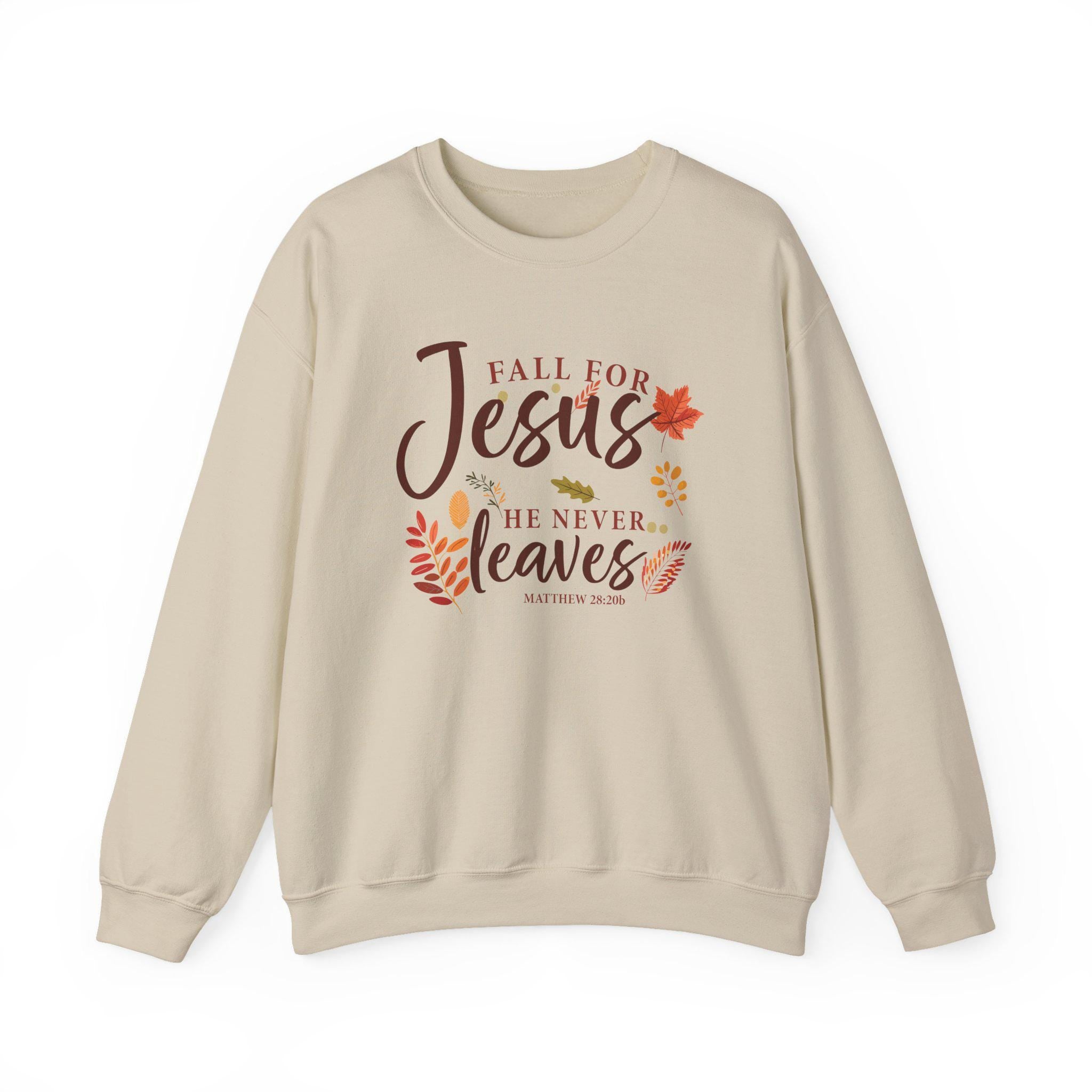 Fall for Jesus He Never Leaves Crewneck Sweatshirt - Matthew 28:20b, Christian Fall sweater, Autumn Faith sweatshirt for Women, Cold Apparel