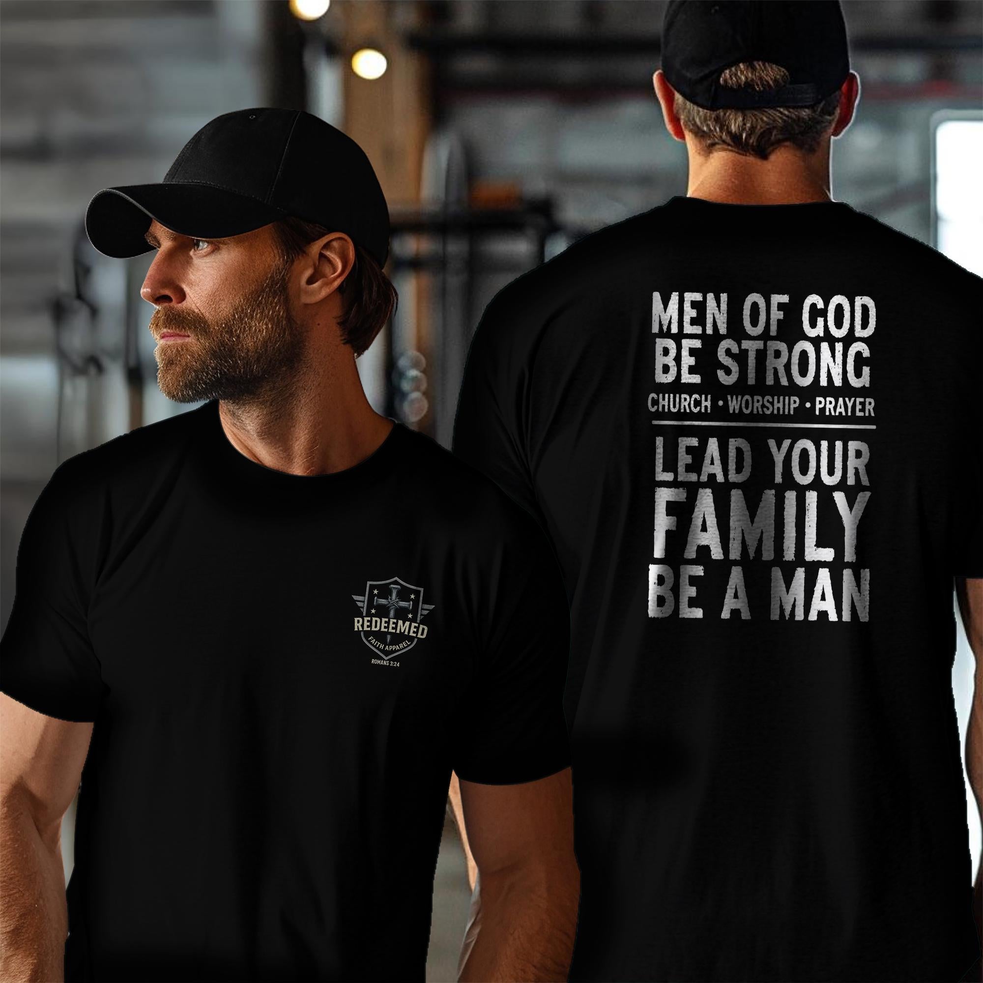 Men of God, Be Strong Lead Your Family Be a Man Christian Shirt, Bold Faith Tee, Church Worship, Prayer Scripture, Mens Religious Apparel