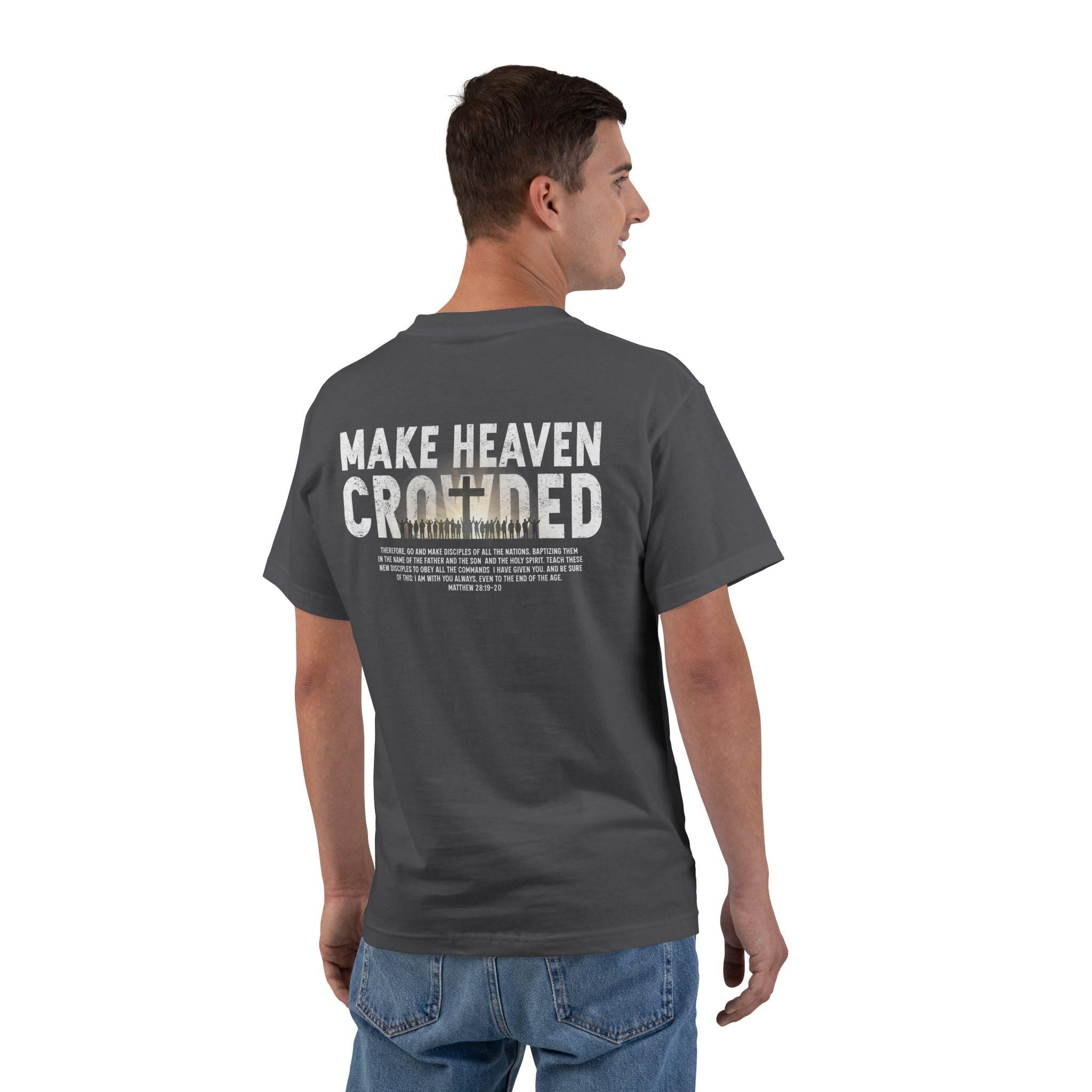 Make Heaven Crowded Christian T-Shirt, Spread the Gospel Tee, Great Commission Shirt, Matthew 28:19-20 Top, Evangelism Clothing, Christian