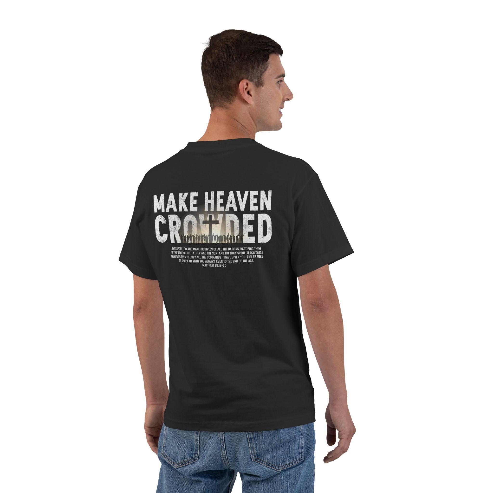 Make Heaven Crowded Christian T-Shirt, Spread the Gospel Tee, Great Commission Shirt, Matthew 28:19-20 Top, Evangelism Clothing, Christian