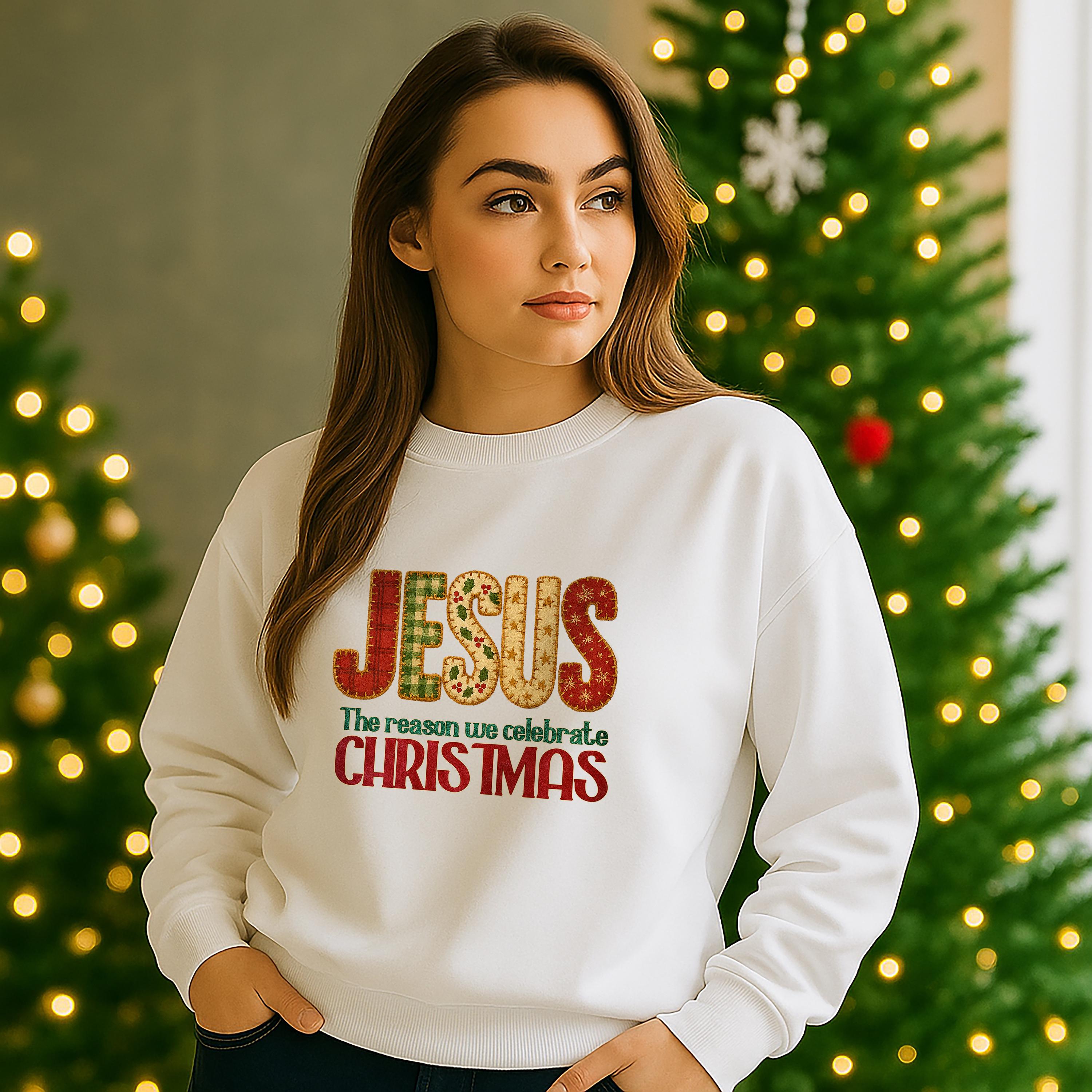 Jesus the Reason We Celebrate Christmas Sweatshirt | Patchwork Holiday Crewneck |  Christmas Faith Gift | Christmas Collection Crewneck