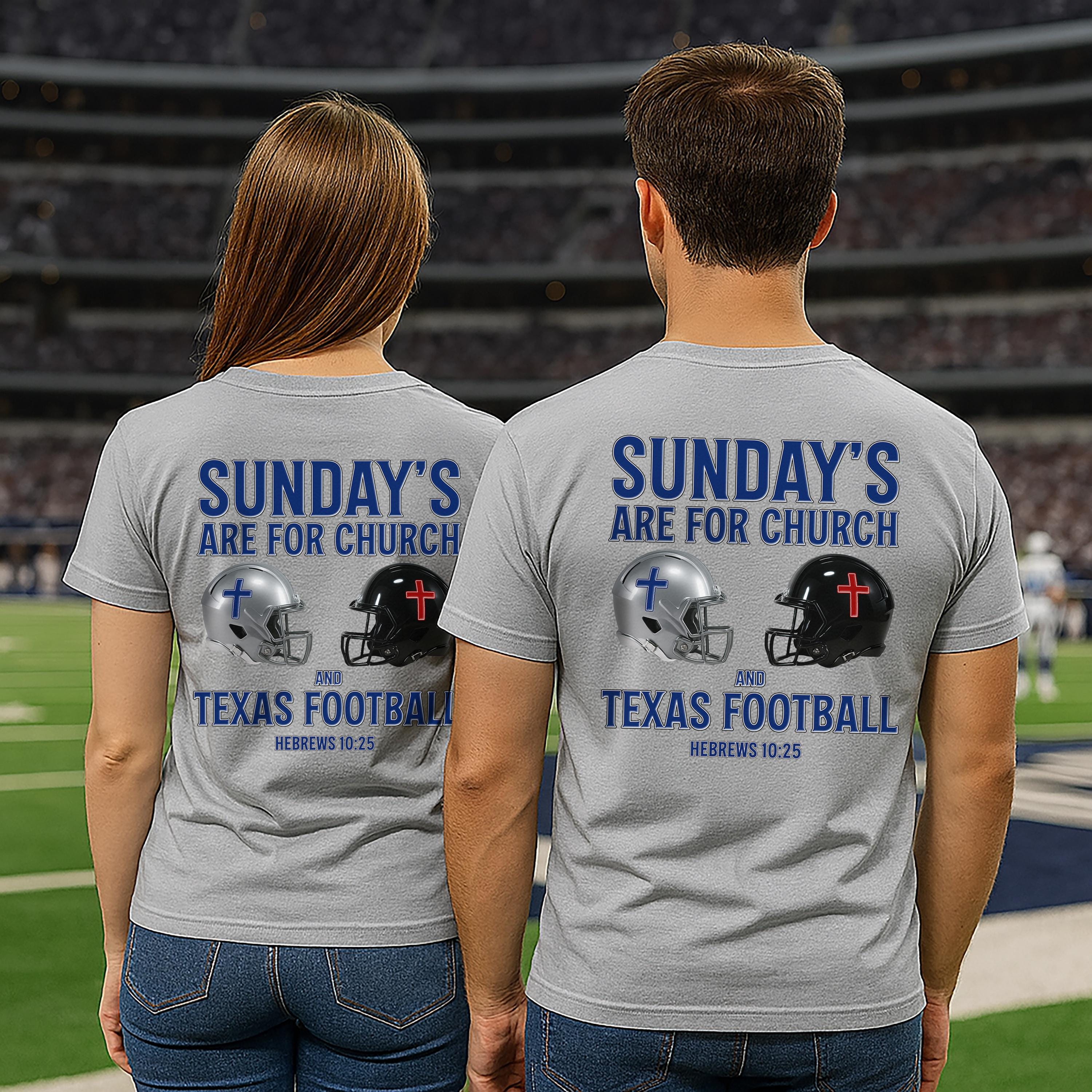 TX-Sundays Are for Church and Texas Football, Christian T Shirt, Hebrews 1025, Jesus and Football Tee, God Bless America Collection, Texas T