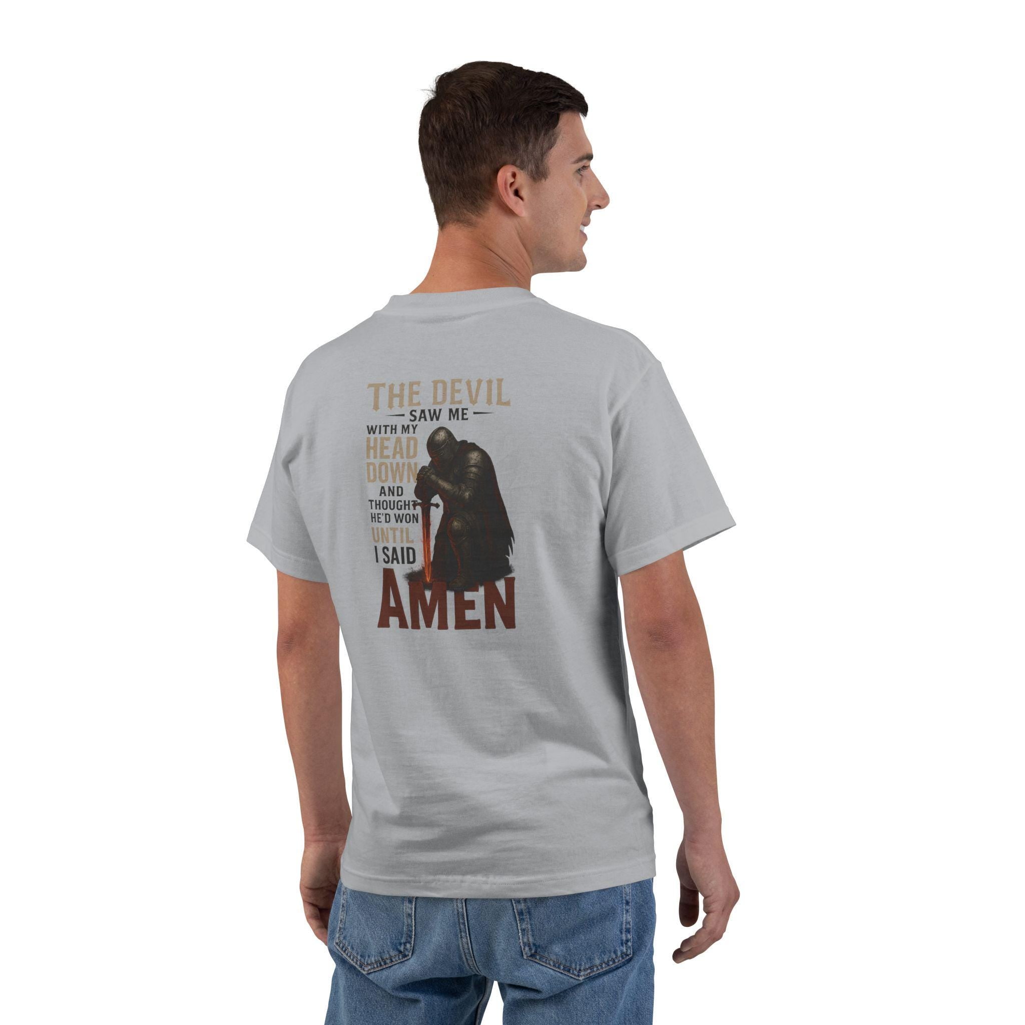 The Devil Saw Me with My Head Down Until I Said Amen T-Shirt - Christian Warrior Tee, Bold Faith Shirt, Armor of God Prayer Apparel
