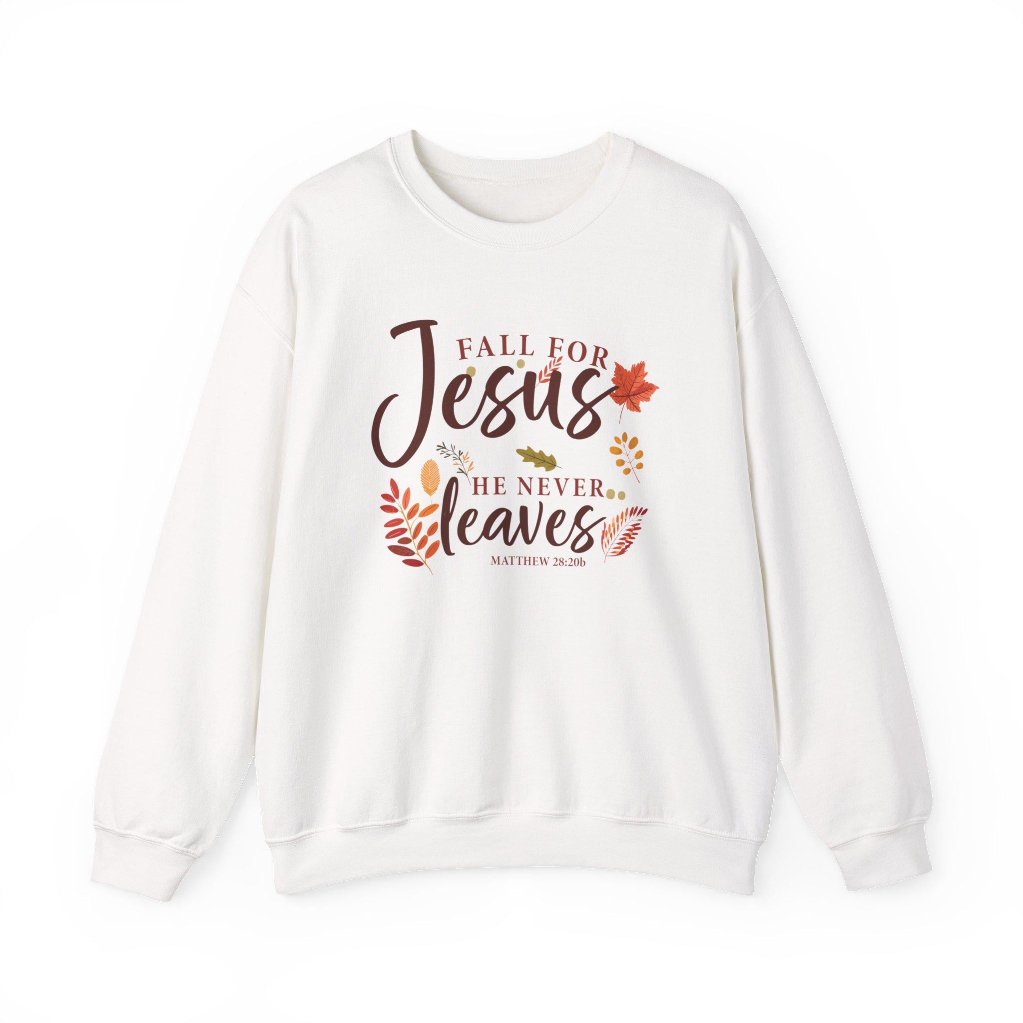 Fall for Jesus He Never Leaves Crewneck Sweatshirt - Matthew 28:20b, Christian Fall sweater, Autumn Faith sweatshirt for Women, Cold Apparel