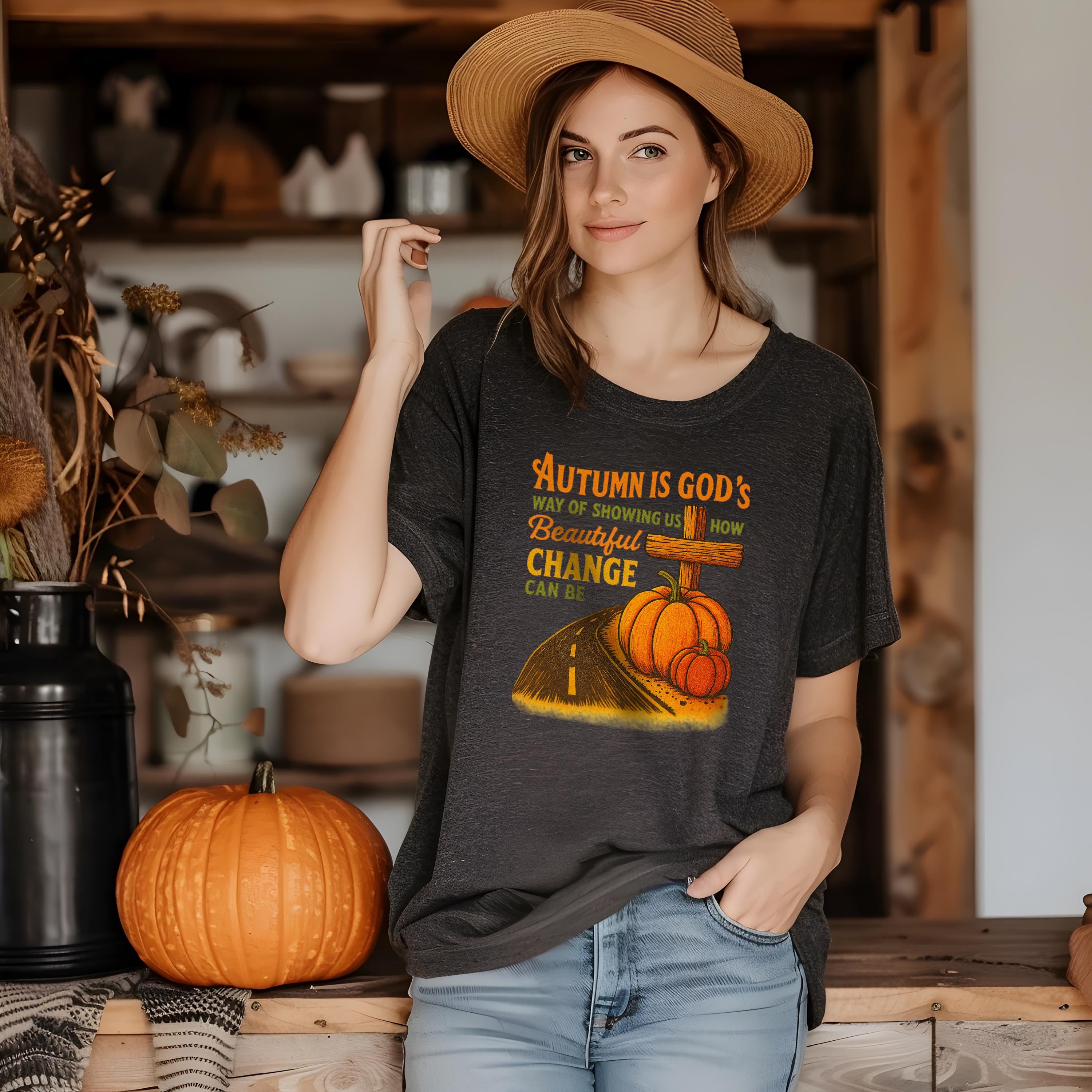 Autumn Is Gods Way Christian T-Shirt | Fall Collection, Faith & Change Scripture Tee for Women, Rustic Cross Tee, Inspirational Faith Shirt,