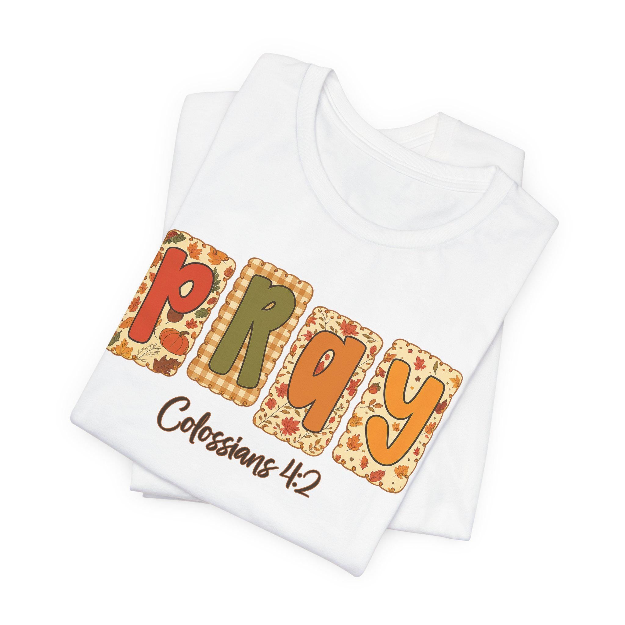 Prayer Tee for Inspiration, Comfortable Unisex Jersey Shirt, Faith-Based Gift, Spiritual, Everyday Wear, Colossians 4:2