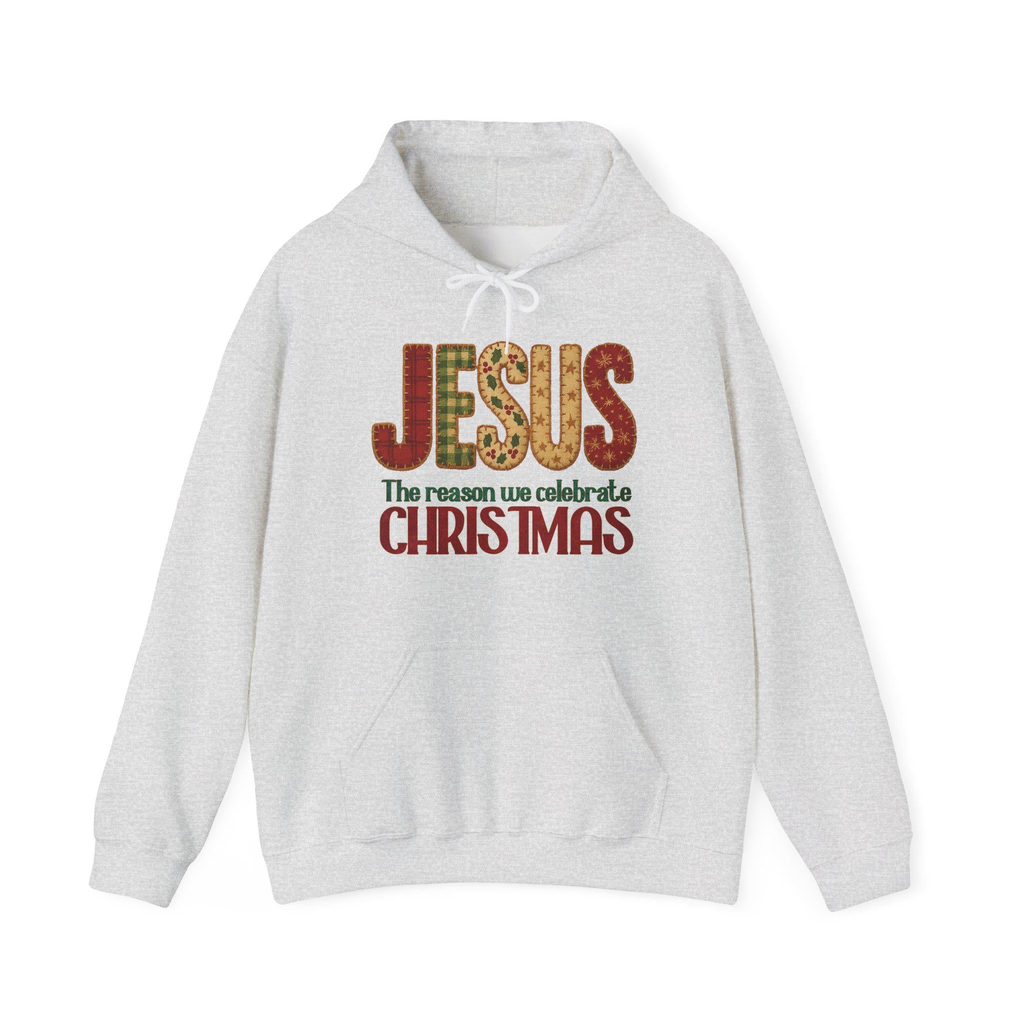 Jesus the Reason We Celebrate Christmas Hoodie, Patchwork Christian Hoodie, Faith Holiday Gift, Redeemed Faith Apparel, Christmas Collection