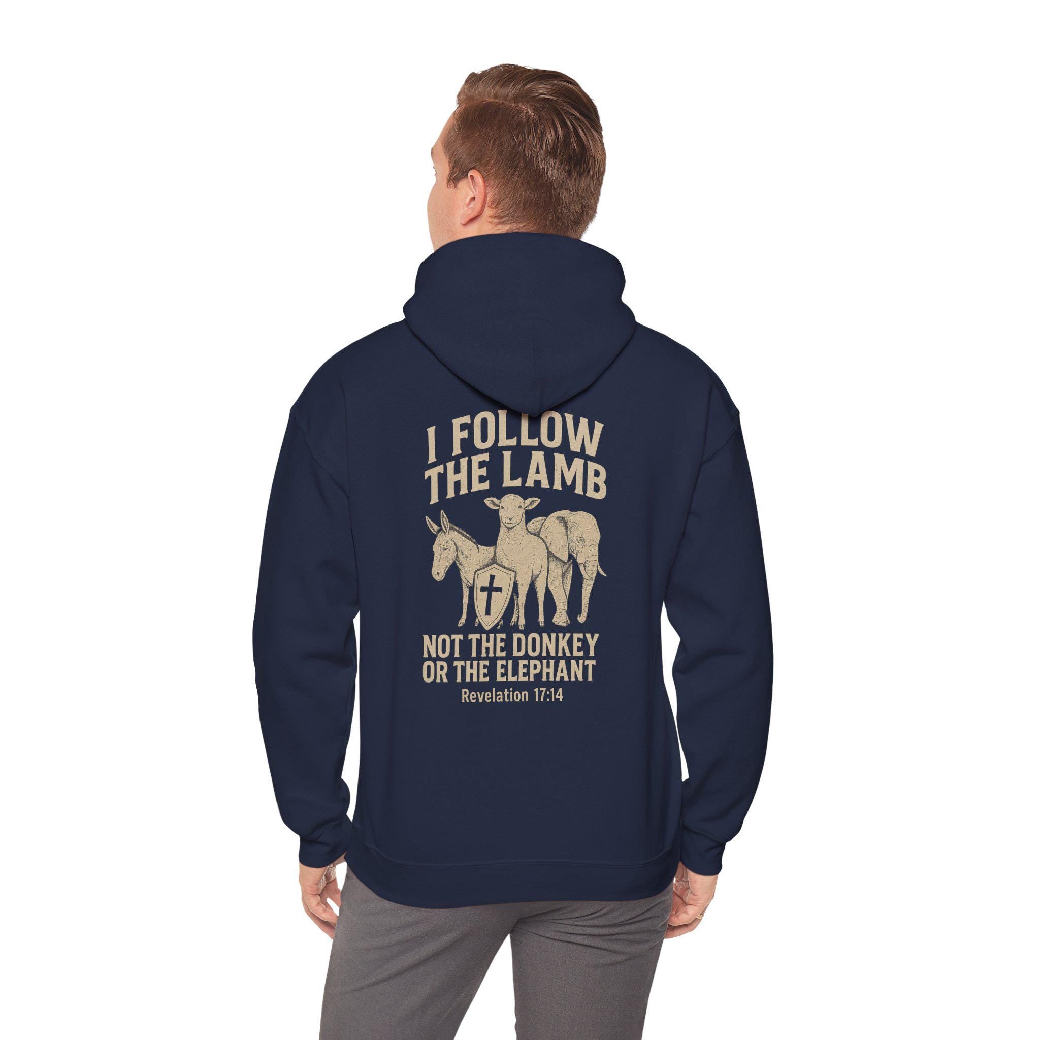 I Follow the Lamb Hoodie - Revelation 17:14 Christian Faith Sweatshirt, Jesus Over Politics Hoodie for Men and Women, Kingdom over Party